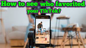How To See Who Favourited Your Tiktok