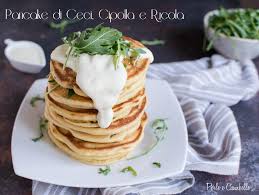 Libera la tua fantasia in cucina e stupisci i tuoi ospiti. Pancake Di Ceci Cipolla E Rucola