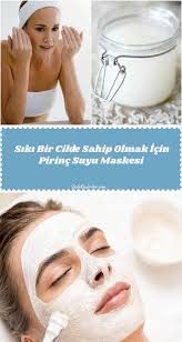 Siki Bir Cilde Sahip Olmak Icin Pirinc Suyu Maskesi 2020 Cil Cilt Beyazlatma Dogal Cilt Bakimi