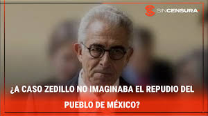 ¿A caso #ZEDILLO NO IMAGINABA el REPUDIO del PUEBLO de MÉXICO?
