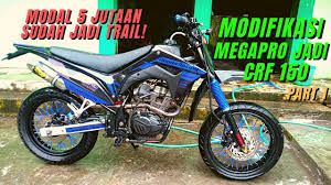 Modif new megapro minimalis modifikasi new megapro supermoto modifikasi new megapro touring modif new megapro lampu bulat biaya modifikasi new megapro street fighter modifikasi megapro 2019 jari jari modifikasi new megapro full fairing modifikasi new. Proses Custom Megapro Menjadi Crf 150 Supermoto Murah Modifikasi Simple Harga Pelajar Mahasiswa Youtube