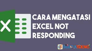 7 Cara Mengatasi Excel Not Responding