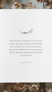 Jesus Leur Dit La Lumiere Est Encore Pour Un Peu De Temps Au Milieu De Vous Citations Pieuses Versets De La Bible Proverbe Biblique