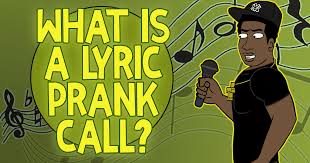 The lyric prank is exactly how it sounds: Ownage Pranks What Is A Lyric Prank Read More