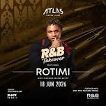 R&B TAKEOVER FT. ROTIMI