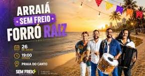 Arraiá Sem Freio | Forró Raiz