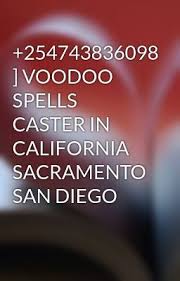 254743836098 Voodoo Spells Caster In California Sacramento San Diego 254743836098 Voodoo Spells Caster In California Sacramento San Diego Funny Marriage Advice Spell Caster Marriage Advice Quotes