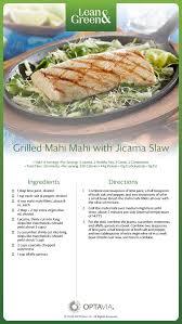 Heart healthy mahi mahi recipe. Grilled Mahi Mahi With Jicama Slaw Lean And Green Meals Lean Protein Meals Lean Eating