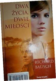 Dwa życia, dwie miłości Richard Bausch (13408700436)