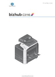Please choose the relevant version according to your computer's operating system and click the download button. Konica Minolta Bizhub C3110 Bizhub C3110 Scan Functions User Guide