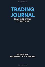 Trading Journal Forex Notebook Mt4 Trading Log Book 6 X 9 In Paperback Trading Journal Forex Notebook Gift By Gods Notebook Gifts Paperbacks Books