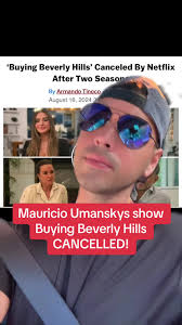 Mauricio Umanskys show Buying Beverly Hills CANCELLED! #mauricioumansky  #buyingbeverlyhills #bravotv #netflix #kylerichards