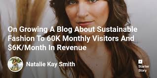 On Growing A Blog About Sustainable Fashion To 60K Monthly Visitors