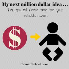 Million dollar baby is eastwood's 25th film as a director, and his best. My Next Million Dollar Idea Hint You Will Never Fear For Your Valuables Again Roman Reboot