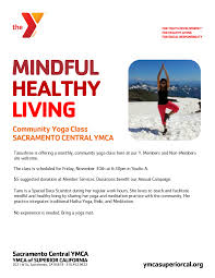 They are able to let go of things and are not so quick to react. Ymca Community Yoga Class Ymca Of Superior California At Sacramento Central Ymca Sacramento Ca Sports Rec