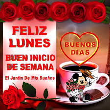 Hoy día lunes, realmente me encuentro cansado del fin de semana, luego de un sabado intenso y un domingo igual, necesito tiempo para descansar y reencontrarme, por otro lado la semana pasada conmemoré mi primer aniversario de. El Jardin De Mis Suenos Buenos Dias Feliz Lunes Buen Inicio De Semana Facebook