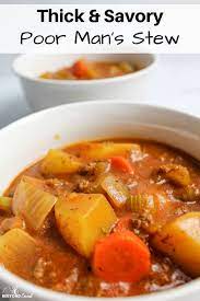 Poor Man S Stew Beeyondcereal Recipe Poor Mans Stew Chowder Recipes Slow Cooker Easy Soup Recipes