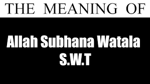 A common misconception is that allah is the name of a deity worshiped exclusively by muslims. Allah Subhanahu Wa Ta Ala Swt Meaning And Pronunciation