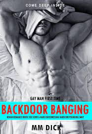 Gay Man First Time Backdoor Banging Rough Romance Erotic Sex Story A Hard  Crossdressing Hardcore Pounding Smut eBook por MM DICK - EPUB Libro |  Rakuten Kobo Estados Unidos