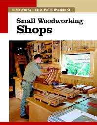 The garage or the basement are good locations. Small Woodworking Shops New Best Of Fine Woodworking Editors Of Fine Woodworking 0094115586863 Amazon Com Books
