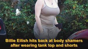 Billie eilish opened up to 'vanity fair' about that viral paparazzi photo and how it affected her mental health. Billie Eilish Hits Back At Body Shamers After Wearing Tank Top And Shorts Youtube