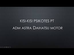 Batch waktu nama lengkap nama universitas. Kisi Kisi Psikotes Pt Adm Astra Daihatsu Motor Youtube