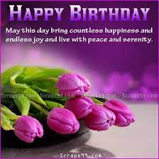 Happy Birthday May This Day Bring Countless Happiness And Endless Joy And Live With Peac Birthday Wishes And Images Happy Birthday Wishes Images Happy Birthday