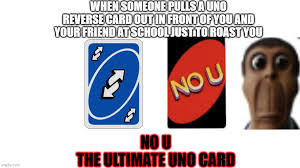 Maybe you would like to learn more about one of these? Image Tagged In Uno Reverse Card Uno No U Uno Imgflip