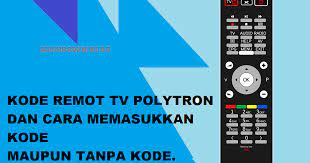 Berikut cara pengaturan kode remote tv polytron pada perangkat merk joker : Kode Remote Tv Polytron Joker Tv Tabung Dan Led Lcd Soldiradem Blog