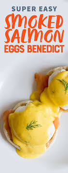 Smoked Salmon Eggs Benedict Recipe Eggs Benedict Smoked Salmon And Eggs Smoked Salmon