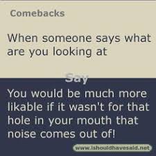 When your best buddy calls you up, you don't say hi, friend! 280 Comebacks Ideas Funny Quotes Comebacks And Insults Good Comebacks