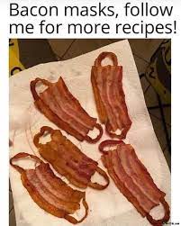 Bacon Masks Recipe Follow Me For More Recipes Meme Memezila Com