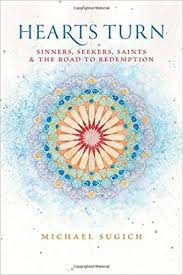 Hearts Turn Sinners Seekers Saints And The Road To Redemption Michael Sugich 9780989364003 Amazon Com Books Turn Ons Sinner Philosophy Books