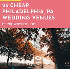 1923 walnut street philadelphia, pa 19103. 25 Cheap Philadelphia Wedding Venues Cheap Ways To