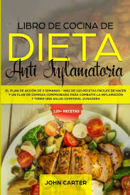 El calcio es muy importante en la dieta. Libro De Cocina De Dieta Anti Inflamatoria El Plan De Accion De 3 Semanas Mas De 120 Recetas Faciles De Hacer Y Un Plan De Comidas Comprobado Para Combatir La Inflamacion