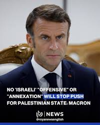 French President Emmanuel Macron reiterated that neither military actions  nor annexation attempts by 'Israel' will stop push for Palestinian state.  http://en.royanews.tv/news/62736