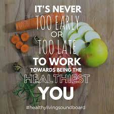 Nothing Is Never Too Late Healthy Eating Quotes Healthy Food Quotes Healthy Nutrition Plan