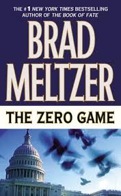 The Zero Game An Okay Read I Was Going In Hoping For Something Really Goot But Got Something Mediocre Instead Brad Meltzer Book Exchange Book Worth Reading