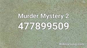 Murder mystery 2 is a roblox game that is based on among us. Murder Mystery 2 Roblox Id Roblox Music Codes