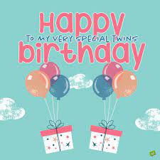 May joy always find its way into your lives! 33 Birthday Wishes For Twins Happy Birthday To You You