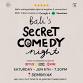 SECRET COMEDY NIGHT - JUN 6TH