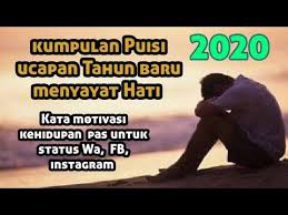 Puisi Sedih Menyayat Hati Ucapan Tahun Baru 2020 Kata Mutiara Kata Motivasi Youtube Ucapan Tahun Baru Sedih Selamat Tahun Baru