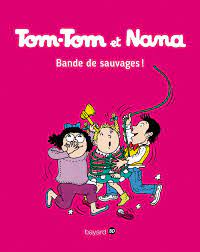 Bd tom tom et nana. Tom Tom Et Nana Tome 06 Bande De Sauvages Tom Tom Et Nana 6 French Edition Reberg Evelyne Seguin Xavier Jacquette Daniel Rodolphe Despres Bernadette Cohen Jacqueline Viansson Ponte Catherine 9782747076395 Amazon Com Books