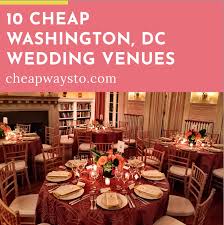 Cheap Washington Dc Wedding Venues Dc Wedding Venues Dc Wedding Venues Cheap Cheap Wedding Venues