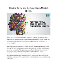 Chocolate contains antioxidants which help in improving blood flow and protect from damaging … Playing Trivia And Its Benefits On Mental Health By 8pmquiz Issuu
