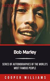 Autobiography Series -Bob Marley eBook : WILLIAMS, COOPER: Amazon.in:  Kindle Store