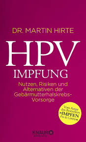 Die ständige impfkommission (stiko) empfiehlt seit juni 2018 die impfung gegen hpv nicht nur für mädchen von 9 bis 14 jahren, sondern auch für alle jungen in diesem alter. Hpv Impfung Nutzen Risiken Und Alternativen Der Gebarmutterhalskrebs Vorsorge Hirte Martin Amazon De Bucher