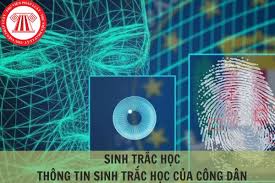Sinh trắc học là gì? Thông tin sinh trắc học của công dân gồm những gì?