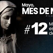 Mayo, mes de María, Día 12: Mi vida no es mía, es de Dios