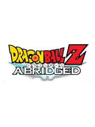 I'm planning to watch the new broly movie one day, but i already have some thoughts that i could share. Dragon Ball Z Abridged Abridged Series